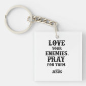 Jezus Bijbelvers: Heb uw vijanden lief en bid voor Sleutelhanger (Voorkant)