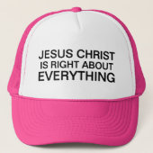 Jezus Christus heeft gelijk over alles Trucker Hat Trucker Pet (Voorkant)
