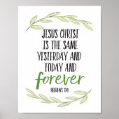 Jezus Christus is dezelfde foto van de kunst Poster (Voorkant)