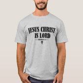Jezus Christus is Heer Christelijk T-shirt (Voorkant)
