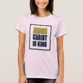 Jezus Christus is koning T-shirt (Voorkant)