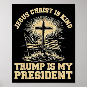 Jezus Christus is Koning Trump is Mijn President Poster