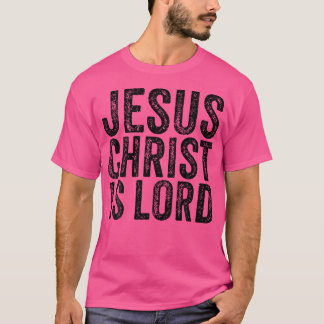 Jezus Christus is Lord Christelijk Faith Believer  T-shirt