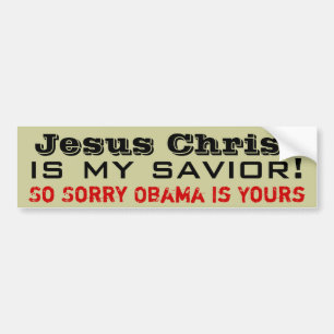 Jezus Christus is mijn redder: Het spijt me dat Ob Bumpersticker