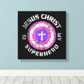 Jezus Christus Is Mijn Superheld Jezus Canvas Afdruk (Insitu (Houten vloer))