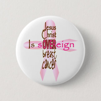 Jezus Christus is soeverein over borstkanker Ronde Button 5,7 Cm