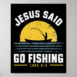 Jezus Christus zei ga vissen Christelijke visser F Poster
