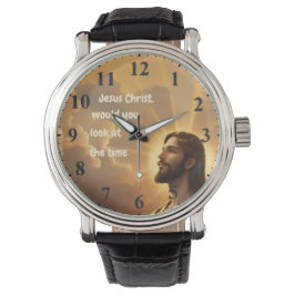 Jezus Christus, zou je de Tijd Humoristisch bekijk Horloge