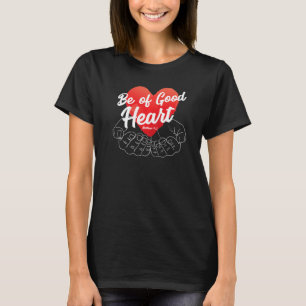 Jezus Citaten Wees Goed van Hart Katholieke Bijbel T-shirt