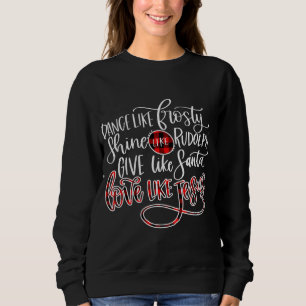 Jezus  Dance like Frosty Shine like Rudolph Trui