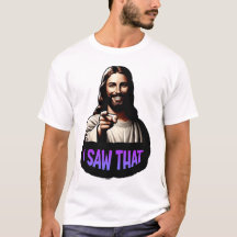 Jezus, dat heb ik gezien! T-Shirt
