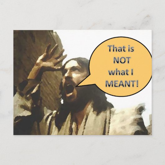 Jezus "Dat is niet wat ik bedoel!" Briefkaart (Voorkant)