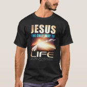 Jezus: De enige manier om Christelijk geloof te le T-shirt (Voorkant)