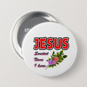 Jezus de liefste naam ronde button 7,6 cm (Voorkant /achterkant)