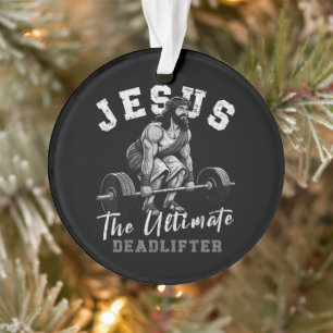 Jezus De Ultieme Deadlifter Funny Christelijk Ornament
