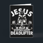 Jezus De Ultieme Deadlifter Jezus Deadlifting Ch Kaart<br><div class="desc">Jezus De Ultieme Deadlifter Jezus Deadlifting Christelijk</div>