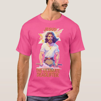 Jezus de ultieme dodenlifter t-shirt