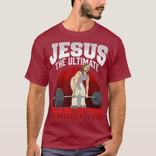 Jezus de ultieme dodenlifter t-shirt (Voorkant)