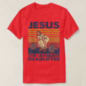 Jezus De ultieme dodlifter Funny  Gym Ch T-shirt (Design voorkant)