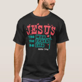 Jezus, de weg van het waarheidsleven Christelijk T-shirt (Voorkant)