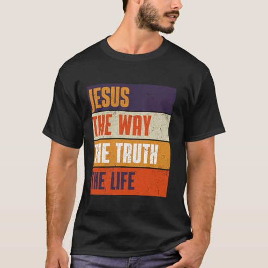 Jezus De Weg Waarheid Leven Religieuze Bijbel Vers T-shirt (Voorkant)