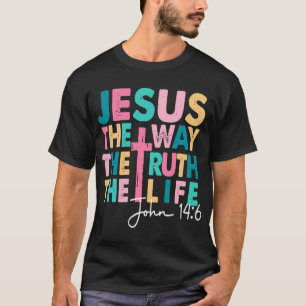 Jezus De Weg Waarheid Leven Vrouwen Mannen Kindere T-shirt