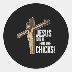 Jezus deed het voor de Christelijke kuikens Ronde Sticker
