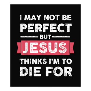 Jezus denkt dat ik sterf voor Christelijke prijsop Foto Afdruk