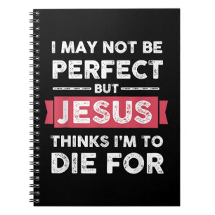 Jezus denkt dat ik sterf voor Christelijke prijsop Notitieboek