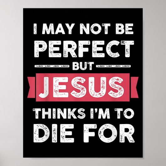 Jezus denkt dat ik sterf voor Christelijke prijsop Poster (Voorkant)