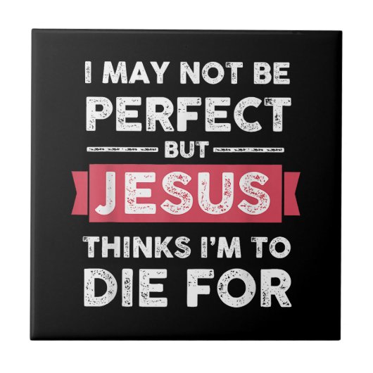 Jezus denkt dat ik sterf voor Christelijke prijsop Tegeltje (Voorkant)