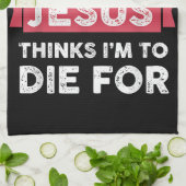 Jezus denkt dat ik sterf voor Christelijke prijsop Theedoek (Gevouwen)