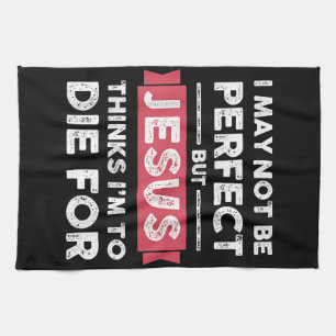 Jezus denkt dat ik sterf voor Christelijke prijsop Theedoek