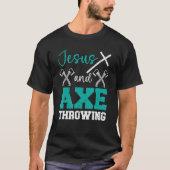 Jezus en Ax die Christelijke Hatchet Thrower R T-shirt (Voorkant)