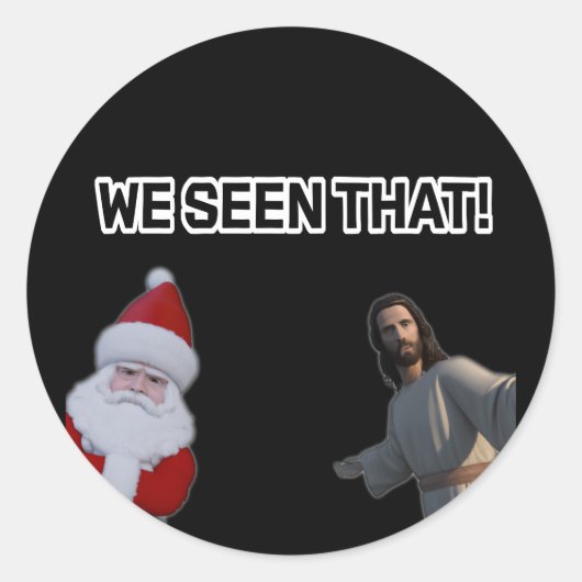 Jezus en Kerstman hebben dat gezien Ronde Sticker (Voorkant)