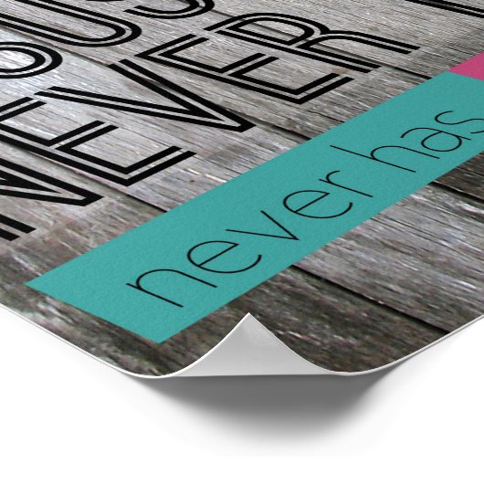 Jezus faalt nooit. Periode. Houten paneel Poster (Hoek)