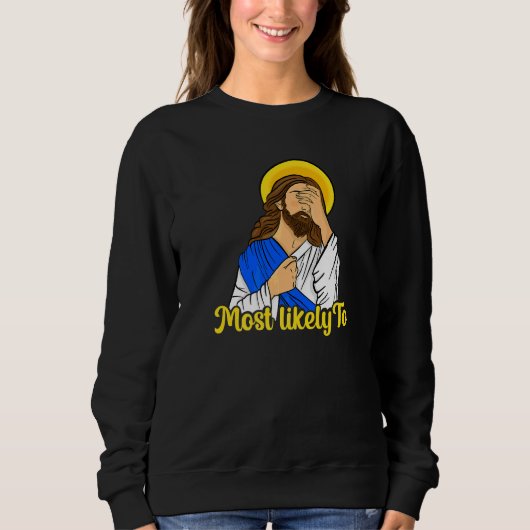 Jezus Facepalm Meest Waarschijnlijk Trui (Voorkant)