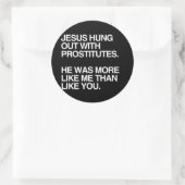 Jezus ging om met prostituees ronde sticker (Tas)