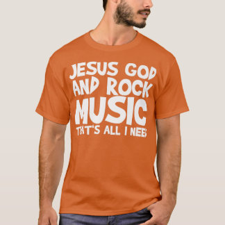 Jezus God en Rock Muziek is het enige wat ik Premi T-shirt
