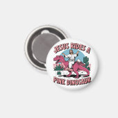 Jezus, grappige memen, Jezus rijdt op een roze din Magneet (Voorkant / Achterkant)