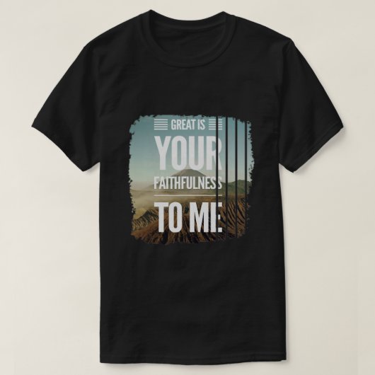 Jezus groot is je trouw aan mij chr t-shirt (Design voorkant)