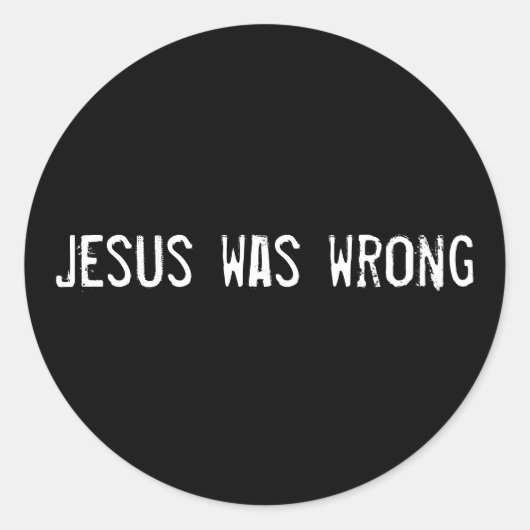 Jezus had het mis ronde sticker (Voorkant)