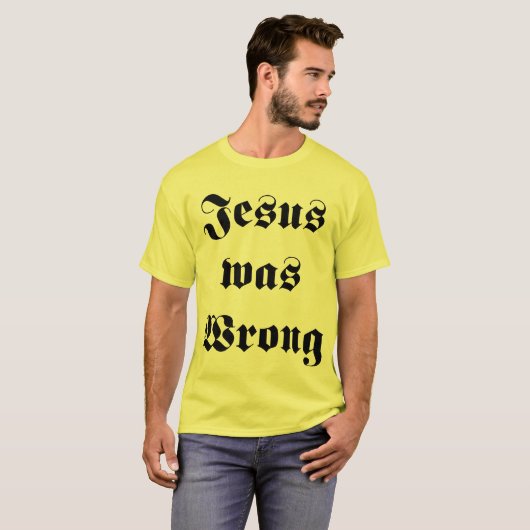 Jezus had het mis t-shirt (Voorkant volledig)