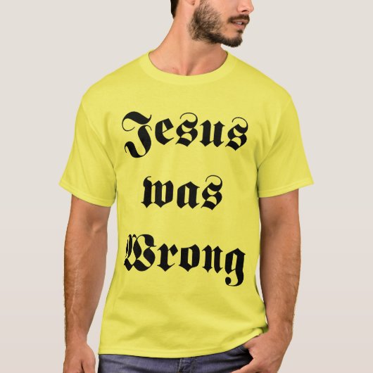 Jezus had het mis t-shirt (Voorkant)