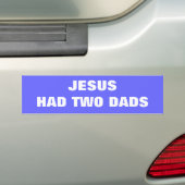 Jezus had twee dads bumpersticker (Op auto)