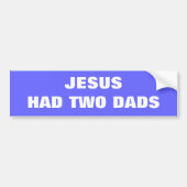 Jezus had twee dads bumpersticker (Voorkant)
