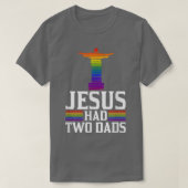 Jezus had twee Dads Trendy Funny Cute Christelijke T-shirt (Design voorkant)
