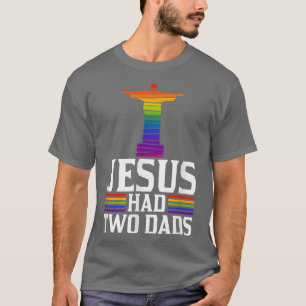 Jezus had twee Dads Trendy Funny Cute Christelijke T-shirt