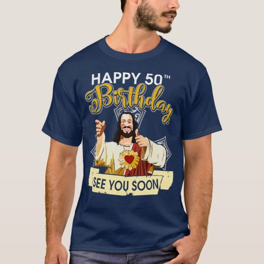 Jezus Happy 50th Birthday zie je snel grappig T-shirt (Voorkant)