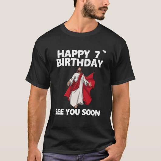 Jezus Happy 7th Birthday zie je me snel Christelij T-shirt (Voorkant)